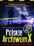 Polskie Archiwum X. Nie ma zbrodni bez kary