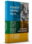 Kobiety Nowej Huty Cegły, perły i petardy - obrazek 2
