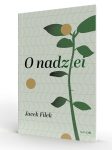 O nadziei Historyczne i analityczne wprowadzenie do fenomenologii nadziei - obrazek 4